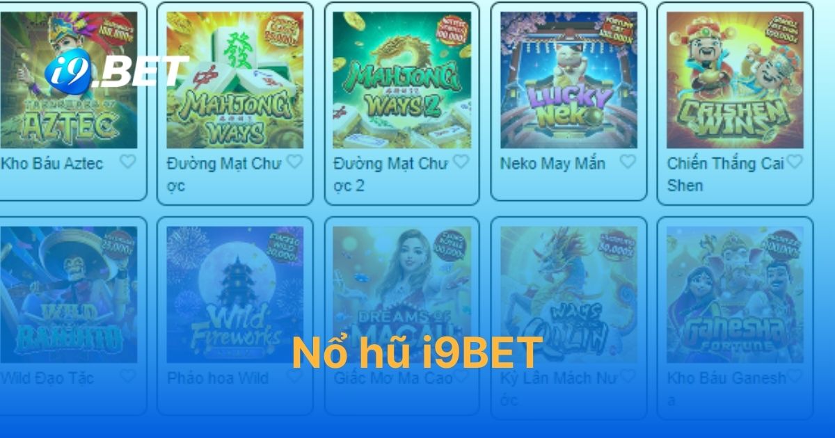 Nổ hũ i9BET: Danh mục giải trí chất lượng