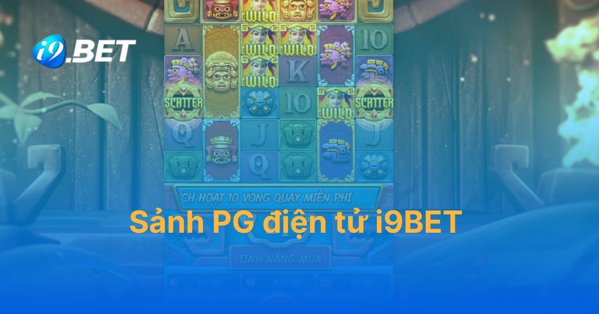 Sảnh PG điện tử i9BET